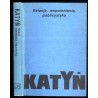 Katyń. Relacje, wspomnienia, publicystyka