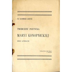Twórczość poetycka Maryi Konopnickiej. Szkic literacki