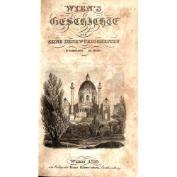 Wien, seine Geschicke und seine Denkwürdigkeiten. Im Vereine mit mehreren Gelehrten und Kunstfreunden. 2. Jahrgang. B.3. Heft 1-