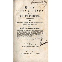 Wien, seine Geschicke und seine Denkwürdigkeiten. Im Vereine mit mehreren Gelehrten und Kunstfreunden. 2. Jahrgang. B.3. Heft 1-