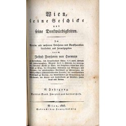 Wien, seine Geschicke und seine Denkwürdigkeiten. Im Vereine mit mehreren Gelehrten und Kunstfreunden. 2. Jahrgang. B.3. Heft 1-