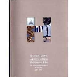 Kolekcja imienia Janiny i Józefa Haubenstocków. Dar dla Muzeum Narodowego w Krakowie 1995-2001