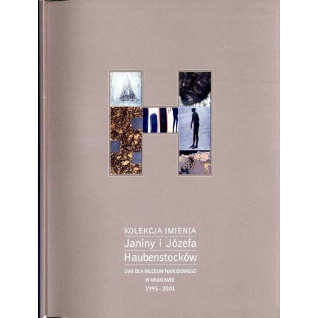 Kolekcja imienia Janiny i Józefa Haubenstocków. Dar dla Muzeum Narodowego w Krakowie 1995-2001
