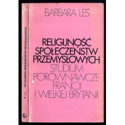 Religijność społeczeństw przemysłowych. Studium porównawcze Francji i Wielkiej Brytanii