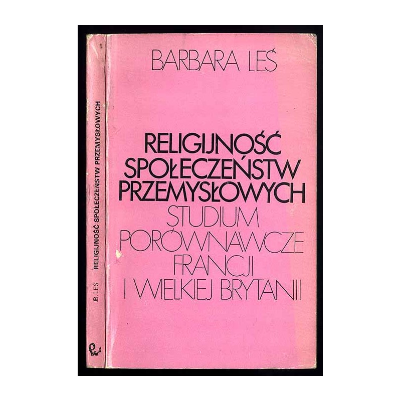 Religijność społeczeństw przemysłowych. Studium porównawcze Francji i Wielkiej Brytanii