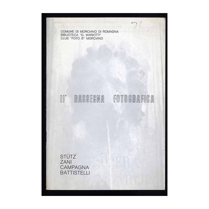 II. Rassegna Fotografica. Stütz.Zani. Campagna. Battistelli