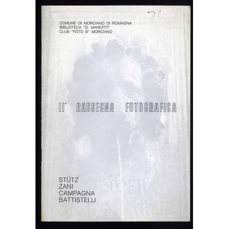 II. Rassegna Fotografica. Stütz.Zani. Campagna. Battistelli