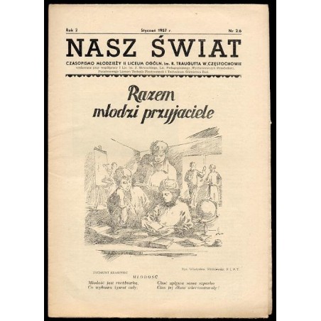 Nasz Świat. Czasopismo młodzieży II Liceum Ogóln. im. R. Traugutta w Częstochowie. R.2 (1957). Nr 2 (6) (Styczeń 1957)