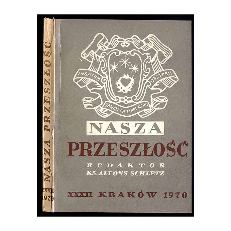 Nasza Przeszłość. Studia z dziejów Kościoła i kultury katolickiej w Polsce. T.32 (1970)
