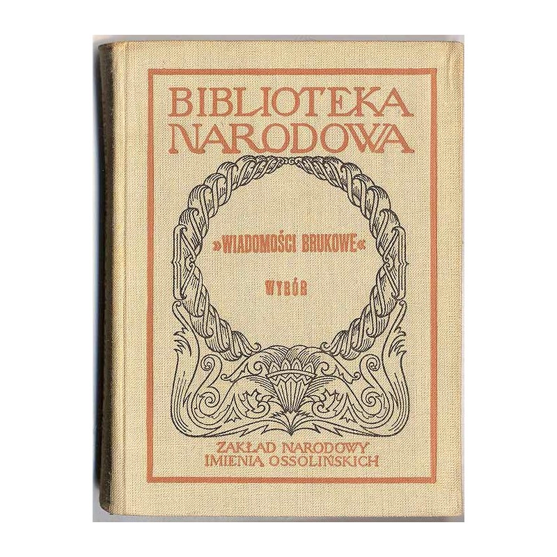 "Wiadomości Brukowe". Wybór artykułów