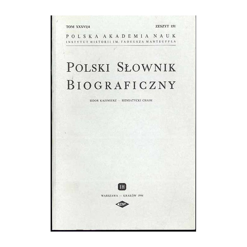 Polski słownik biograficzny. T.36/4 z.151: Sidor Kazimierz - Siemiatycki Chaim