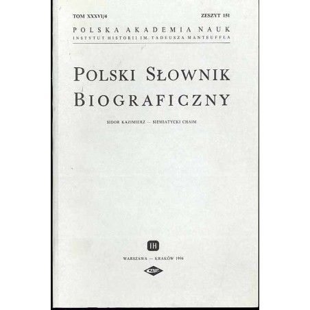 Polski słownik biograficzny. T.36/4 z.151: Sidor Kazimierz - Siemiatycki Chaim