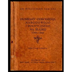 Pionierzy odrodzenia narodowego i politycznego na Śląsku (1763-1914)