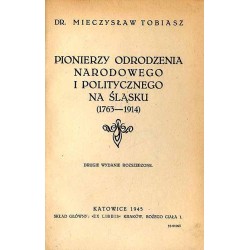 Pionierzy odrodzenia narodowego i politycznego na Śląsku (1763-1914)