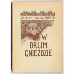 W orlim gnieździe. Opowieść z dawnych czasów