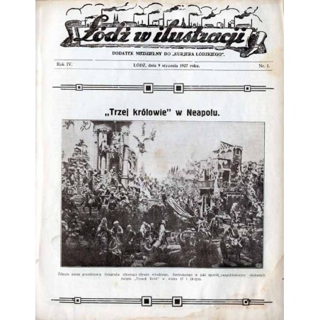 Łódź w Ilustracji. Dodatek niedzielny do "Kurjera Łódzkiego". R.4 (1927). Nr 1 (9 stycznia 1927)