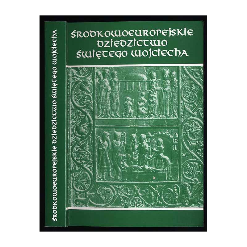 Środkowoeuropejskie dziedzictwo świętego Wojciecha