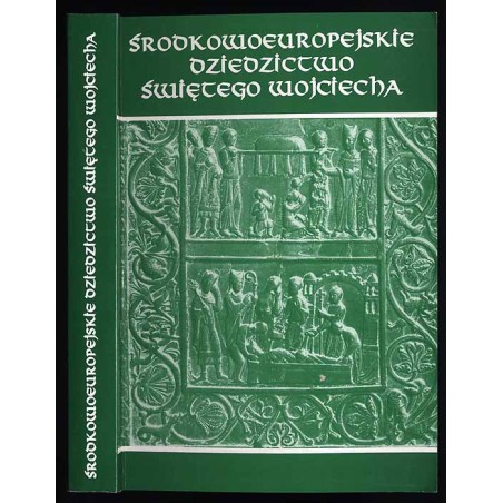 Środkowoeuropejskie dziedzictwo świętego Wojciecha