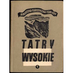 Tatry Wysokie. Przewodnik taternicki. Cz. 1: Liliowe - Mały Kościelec