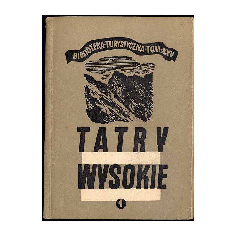 Tatry Wysokie. Przewodnik taternicki. Cz. 1: Liliowe - Mały Kościelec