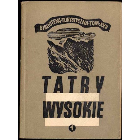Tatry Wysokie. Przewodnik taternicki. Cz. 1: Liliowe - Mały Kościelec