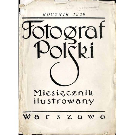Fotograf Polski. Miesięcznik ilustrowany. Rocznik 1929. Spis artykułów zawartych w "Fotografie Polskim" za rok 1929