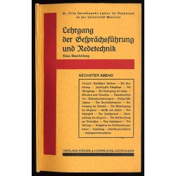 Lehrgang der Gesprächsführung und Redetechnik. Sechster Abend