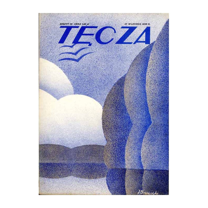 Tęcza. Ilustrowane pismo tygodniowe. R.4 (1930). Z. 39 (27 września 1930) / Jerzy Brzeziński / Inowrocław i Jan Kasprowicz / Gen