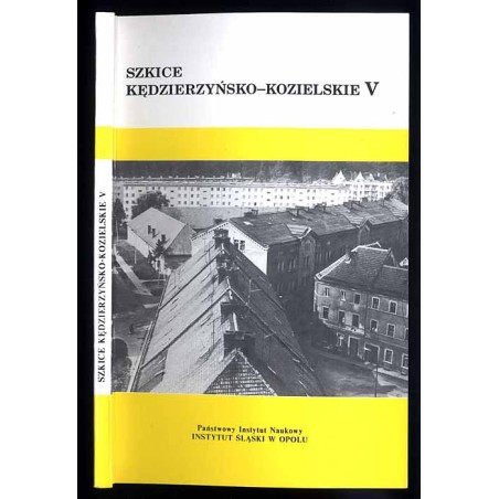 Szkice Kędzierzyńsko-Kozielskie. Nr 5 (1995)