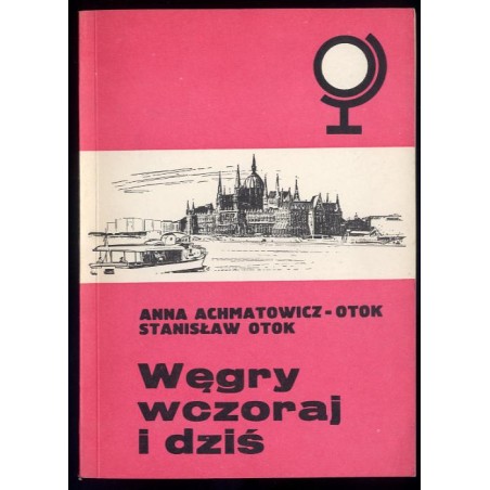 Węgry wczoraj i dziś