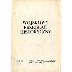 Wojskowy Przegląd Historyczny. R. 13 (1968). Nr 3 (47) (Lipiec - Wrzesień 1968)