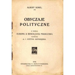 Obyczaje polityczne. Z dzieła Europa a rewolucya francuska