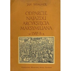 Odparcie najazdu arcyksięcia Maksymiliana w 1587-8 r