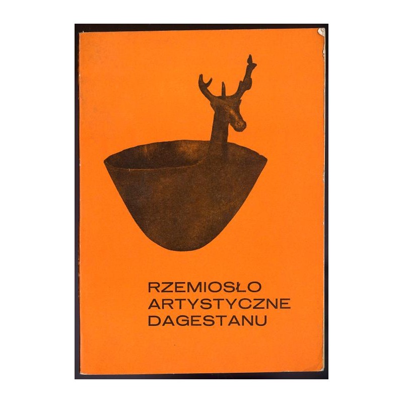 Rzemiosło artystyczne Dagestanu od czasów najdawniejszych do naszych dni. Katalog wystawy