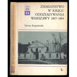 Ziemiaństwo w kręgu oddziaływania Warszawy 1807-1864