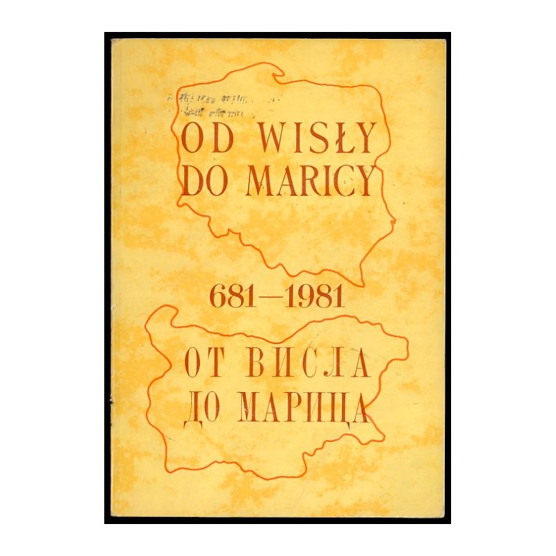 Od Wisły do Maricy 681-1981