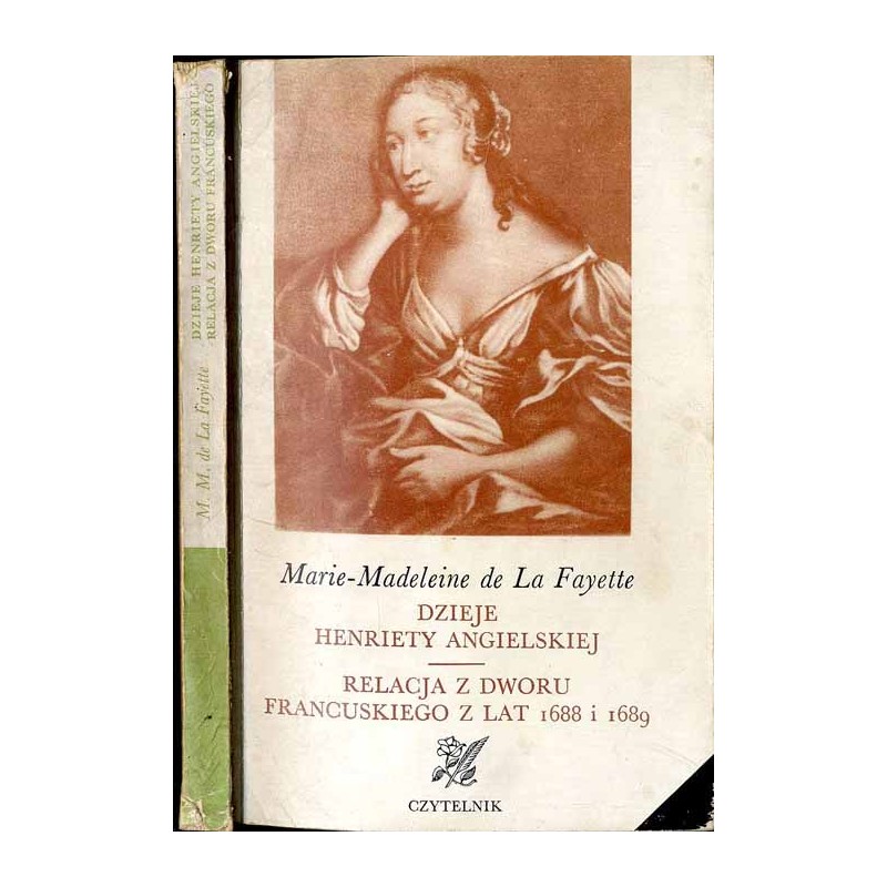 Dzieje Henriety Angielskiej Relacja z dworu francuskiego z lat 1688 i 1689