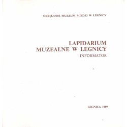 Lapidarium muzealne w Legnicy. Informator