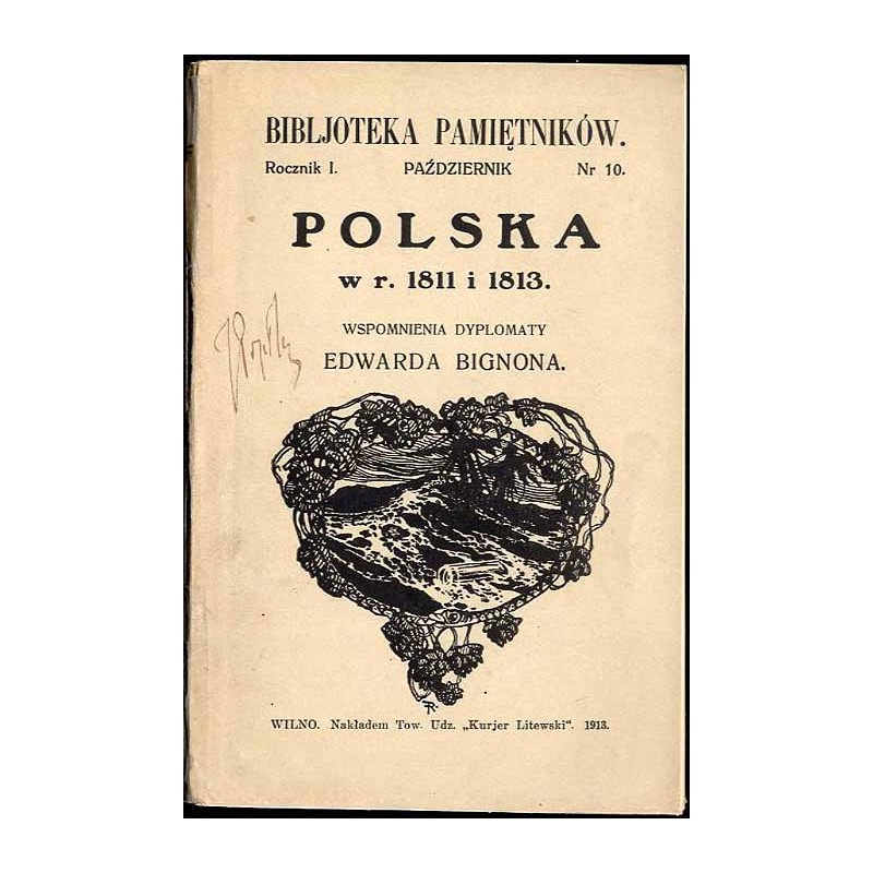 Polska w r. 1811 i 1813. Wspomnienia dyplomaty Edwarda Bignona. T. 2