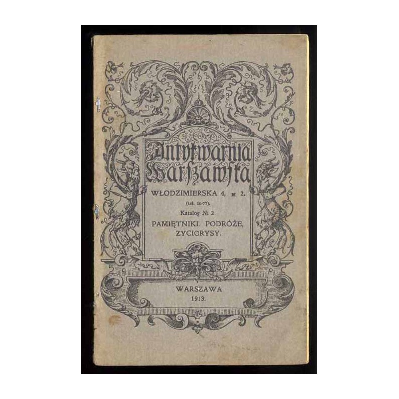 [Antykwarnia Warszawska. Warszawa, ul. Włodzimierska 4, m.2]. Katalog No 2: Pamiętniki, podróże, życiorysy