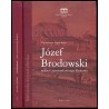 Józef Brodowski 1781-1853 malarz i rysownik starego Krakowa