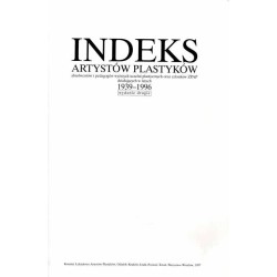 Indeks artystów plastyków absolwentów i pedagogów wyższych uczelni plastycznych oraz członków ZPAP działających w latach 1939-19