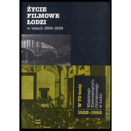 Życie filmowe Łodzi w latach 1896-1939