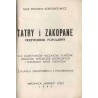 Tatry i Zakopane. Przewodnik popularny. Dla uczestników wczasów, kursów, obozów, wycieczek zbiorowych i szerokich rzesz turystów