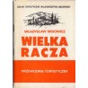 Wielka Racza. Przewodnik turystyczny (lato-zima)