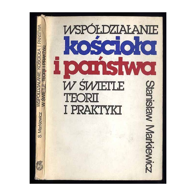 Współdziałanie kościoła i państwa w świetle teorii i praktyki