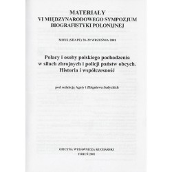 Polacy i osoby polskiego pochodzenia w siłach zbrojnych i policji państw obcych. Historia i współczesność. Materiały VI Międzyna