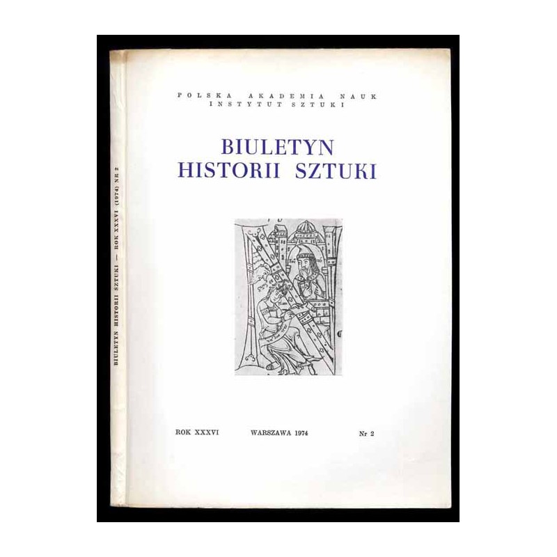Biuletyn Historii Sztuki. R. 36 (1974). Nr 2 / Autoportrety Jana Piotra Norblina / Dwa nieznane obrazy Maksymiliana Gierymskiego