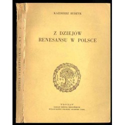 Z dziejów renesansu w Polsce