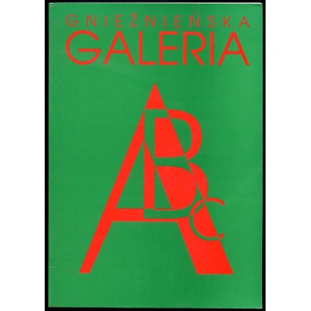 Gnieźnieńska Galeria ABC 1967-1972, 1973-1975, 1981
